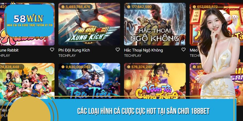 Các loại hình cá cược cực hot tại sân chơi 188bet