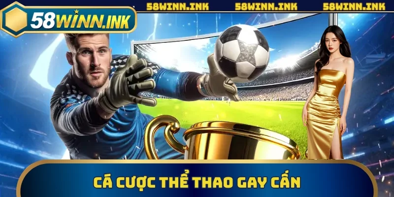 Cá cược thể thao gay cấn