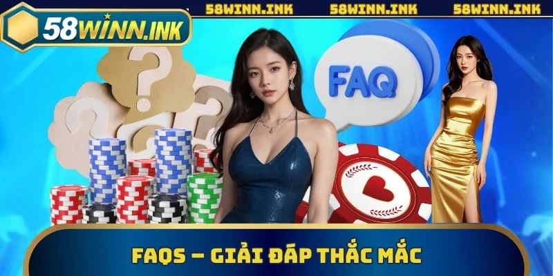 FAQs – Giải đáp thắc mắc
