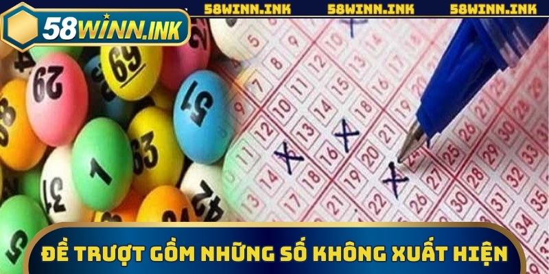 Đề trượt gồm những số không xuất hiện