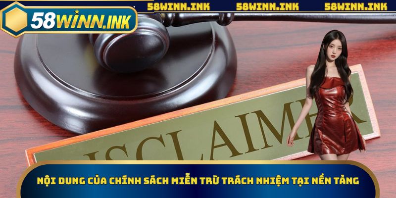 Nội dung của chính sách miễn trừ trách nhiệm tại nền tảng