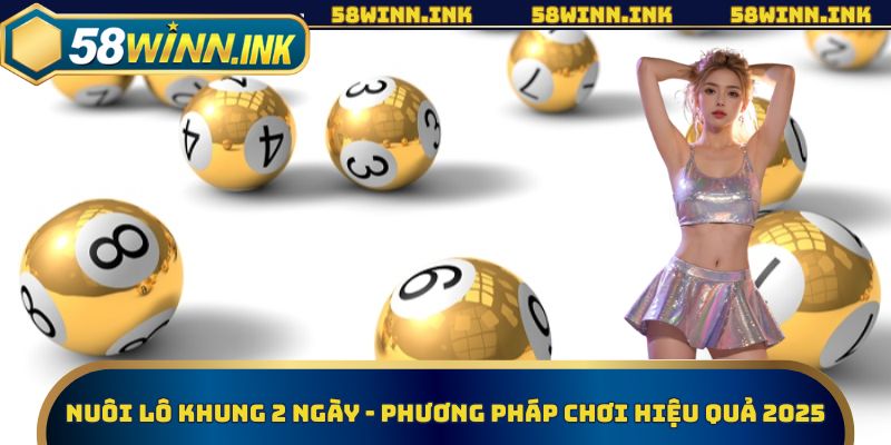 nuôi lô khung 2 ngày