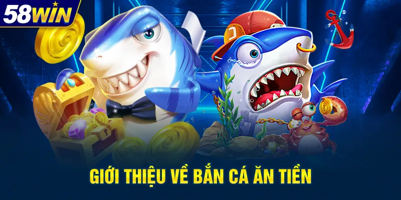 gioi-thieu-ve-ban-ca-an-tien