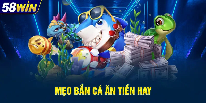 meo-ban-ca-an-tien-hay